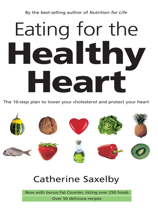 Title details for Eating for the Healthy Heart by Catherine Saxelby - Available